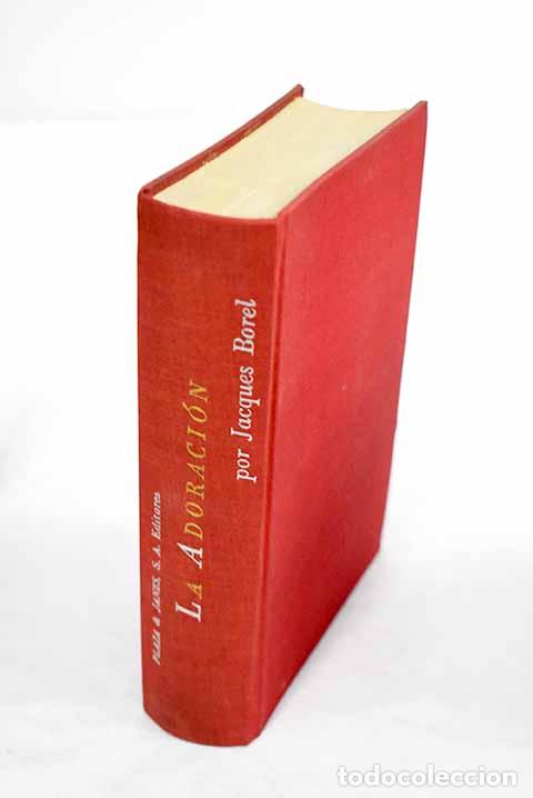 Libros: La adoraci&oacute;n: Borel, Jacques.- Borel, Jacques - Foto 1