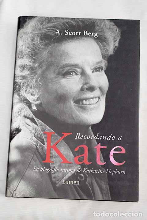 Libros: Recordando a Kate: Berg, A. Scott.- Berg, A. Scott - Foto 1