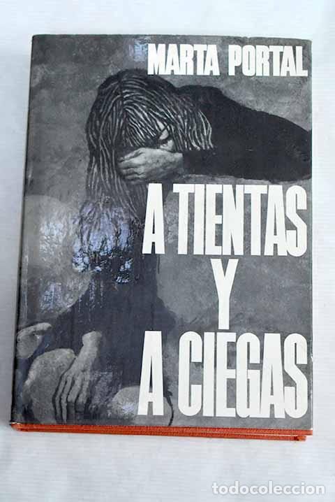 Libros: A tientas y a ciegas.- Portal, Marta - Foto 1