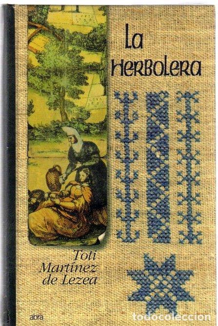 Libros: La herbolera - Mart&iacute;nez de Lezea, Toti - Foto 1