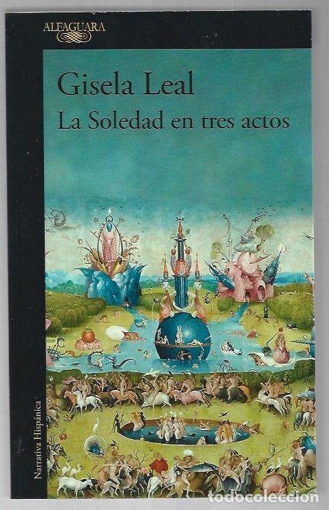 Libros: SOLEDAD EN TRES ACTOS - LA - LEAL, GISELA - Foto 1