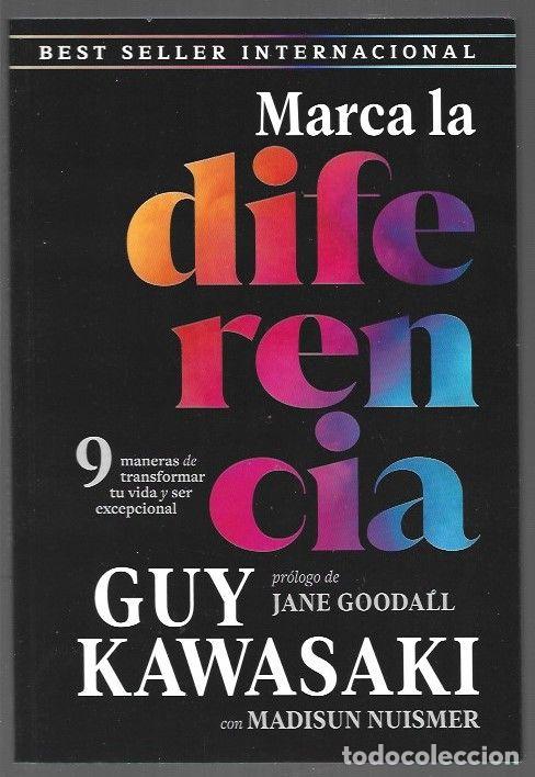 Libros: MARCA LA DIFERENCIA. 9 MANERAS DE TRANSFORMAR TU VIDA Y SER EXCEPCIONAL - KAWASAKI, GUY - Foto 1