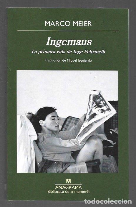 Libros: INGEMAUS. LA PRIMERA VIDA DE INGE FELTRINELLI - MEIER, MARCO - Foto 1