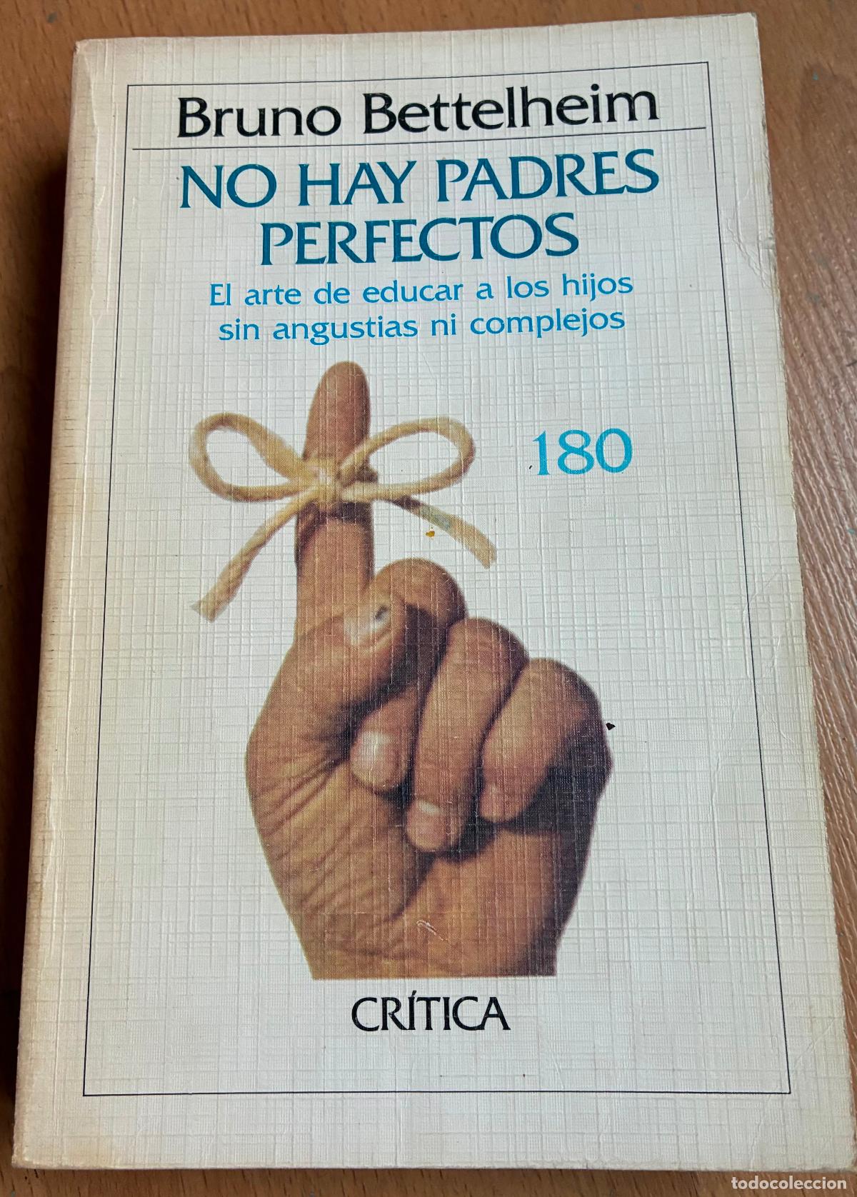 Libros: NO HAY PADRES PERFECTOS, Bruno Bettelheim - Foto 1