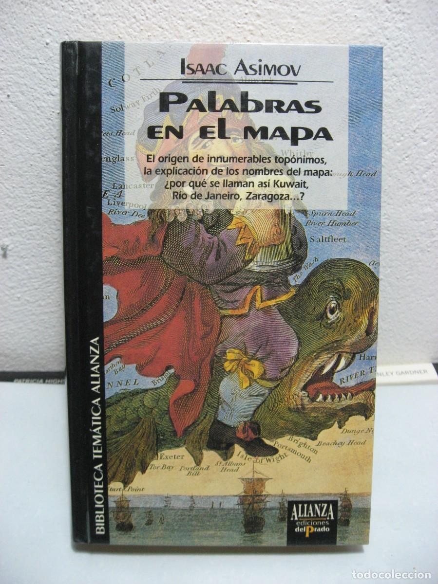Libros: PALABRAS EN EL MAPA. El Origen De Innumerables Toponimos - Isaac Asimov - Foto 1