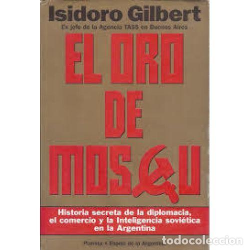 Libros: EL ORO DE MOSC&Uacute; - GILBERT, ISIDORO - Foto 1