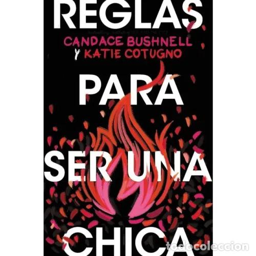 Libros: REGLAS PARA SER UNA CHICA - BUSHNELL, CANDENCE - Foto 1