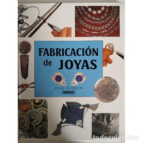Libros: FABRICACI&Oacute;N DE JOYAS - MC GRATH, JINKS - Foto 1