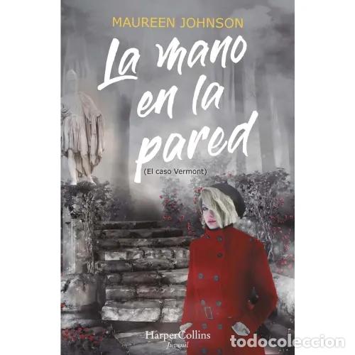 Libros: LA MANO EN LA PARED (EL CASO VERMONT) - JOHNSON, MAUREEN
