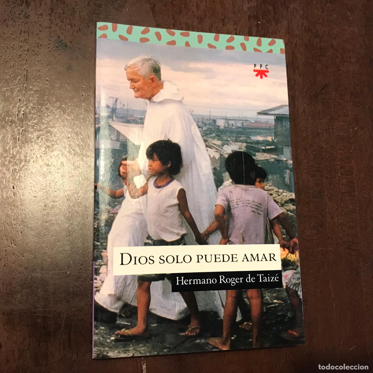 Libros: Dios solo puede amar - Roger de Taiz&eacute; - Foto 1