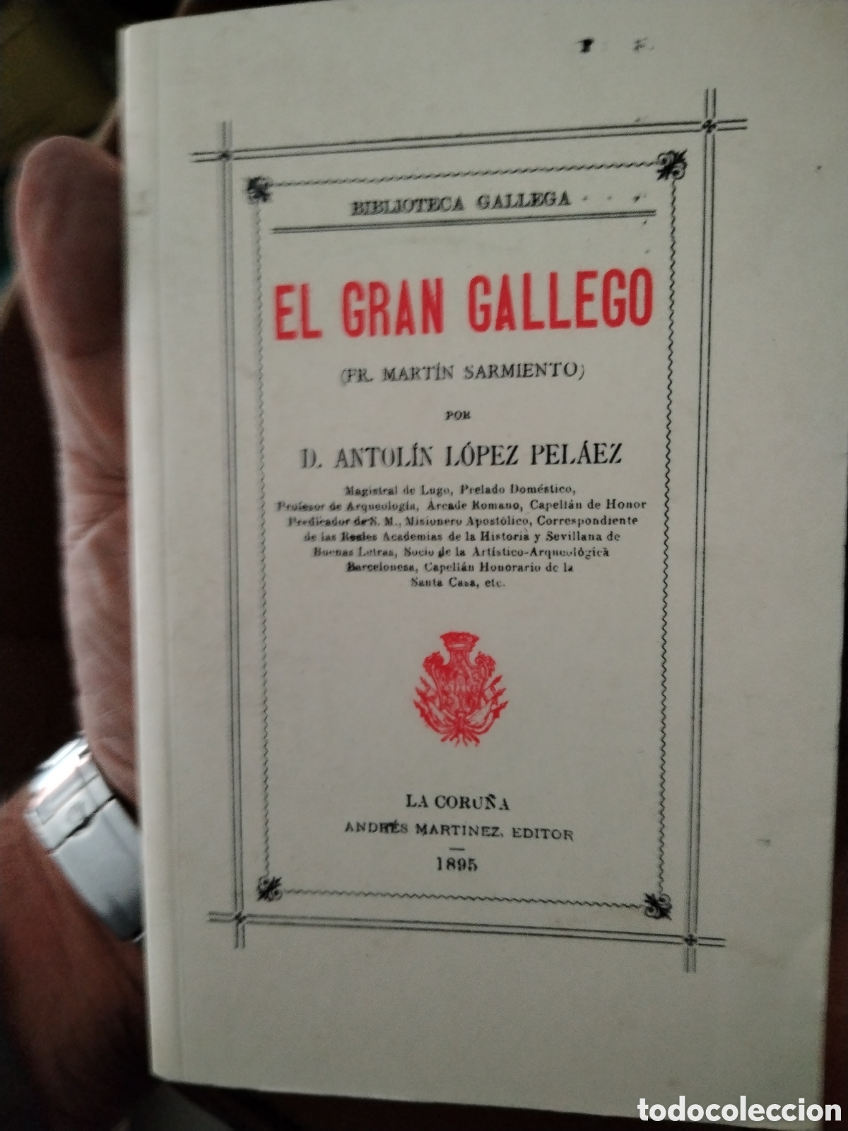 Libros: El Gran Gallego: Fr. Mart&iacute;n Sarmiento - Foto 1