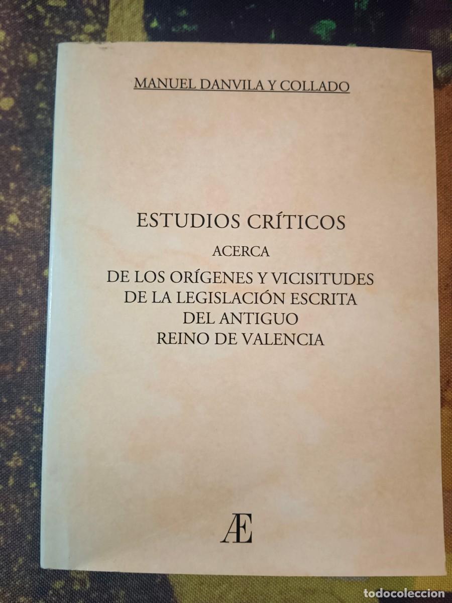 books: ESTUDIOS CRITICOS ACERCA DE LOS ORIGENES Y VICISITUDES DE LA LEGISLACION ESCRITA DEL ANTIGUO REINO D