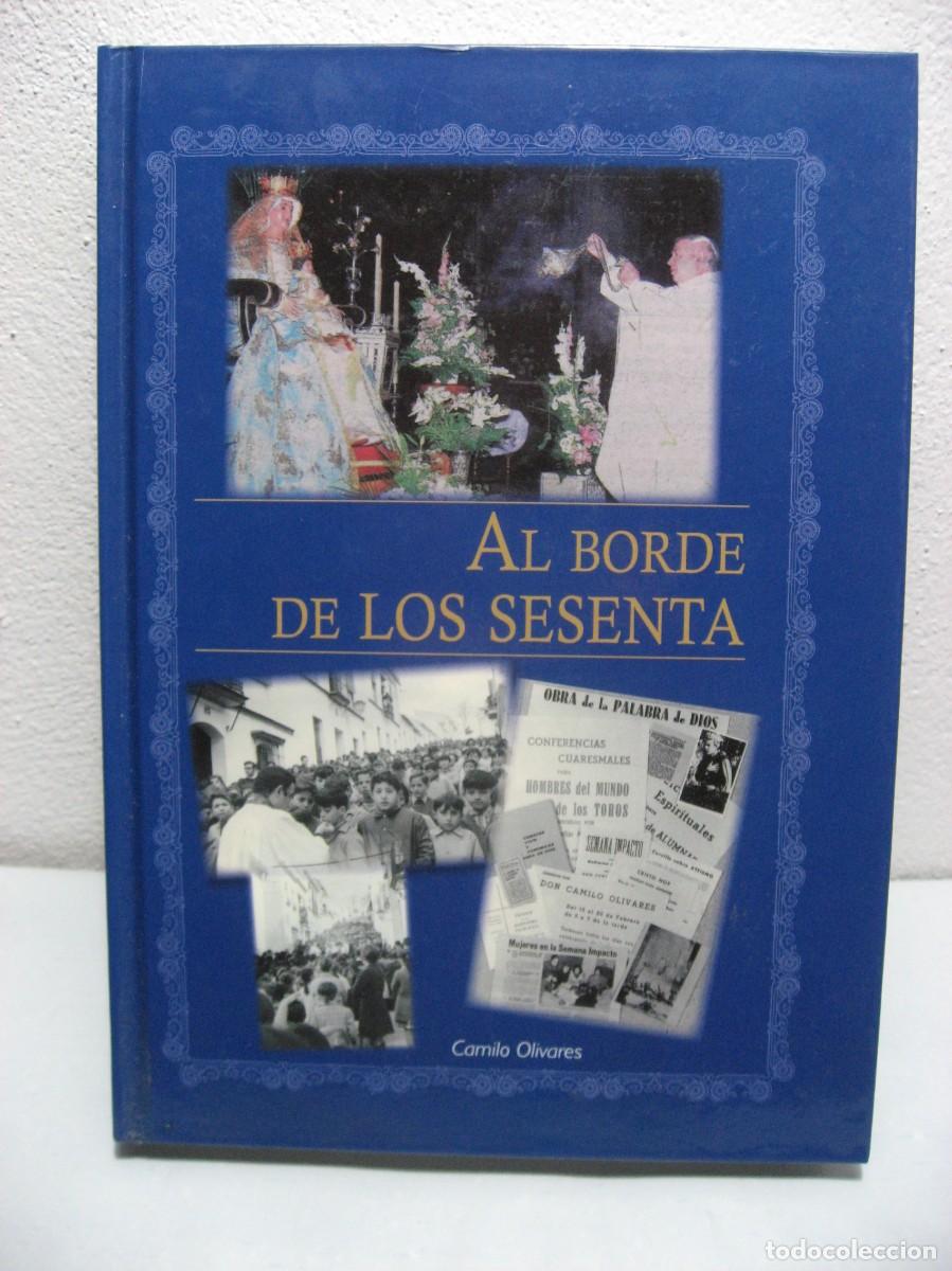 Libri di seconda mano: AL BORDE DE LOS SESENTA - Camilo Olivares