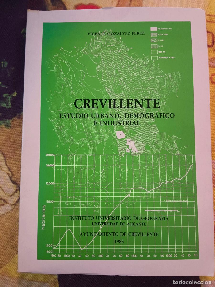 Libri di seconda mano: CREVILLENTE - ESTUDIO URBANO, DEMOGRAFICO E INDUSTRIAL - Vicente Gonzalez Perez