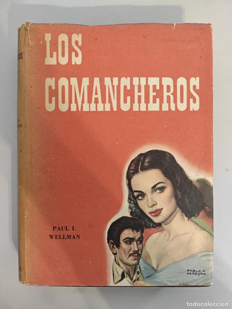 Libros: LOS COMANCHEROS. - PAUL I. WELLMAN. TDK981 - Foto 1