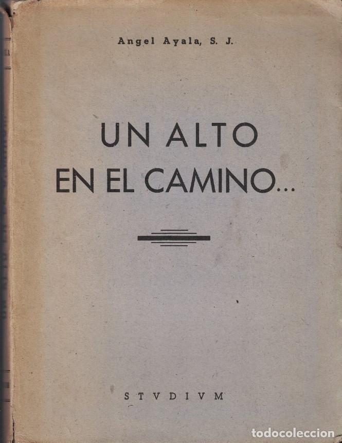 Libros: UN ALTO EN EL CAMINO. - Ayala. &Aacute;ngel, - Foto 1