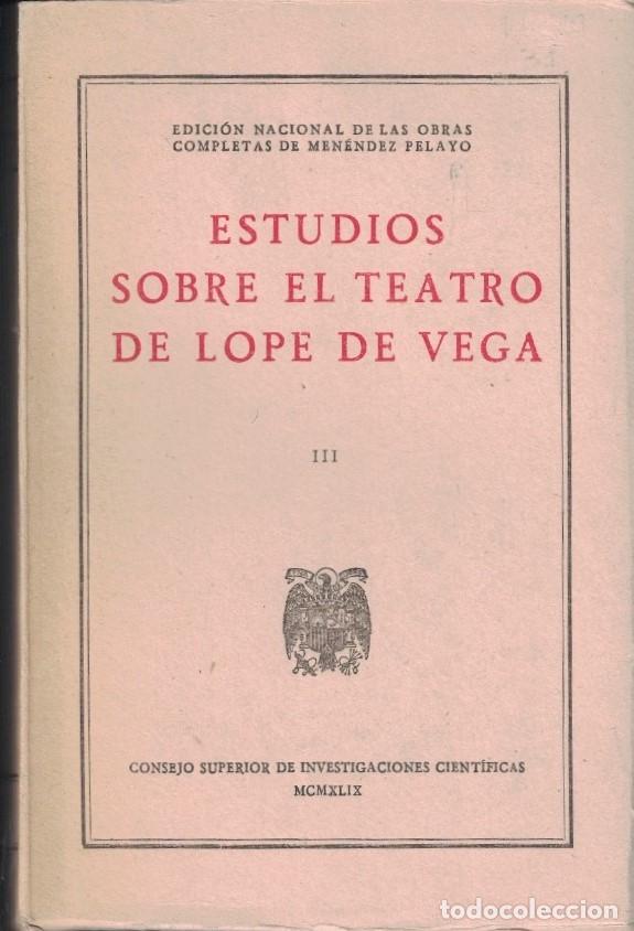 Libros: Obras Completas. ESTUDIOS SOBRE EL TEATRO DE LOPE DE VEGA. Tomo III (de 6). - Men&eacute;ndez Pelayo. Marc