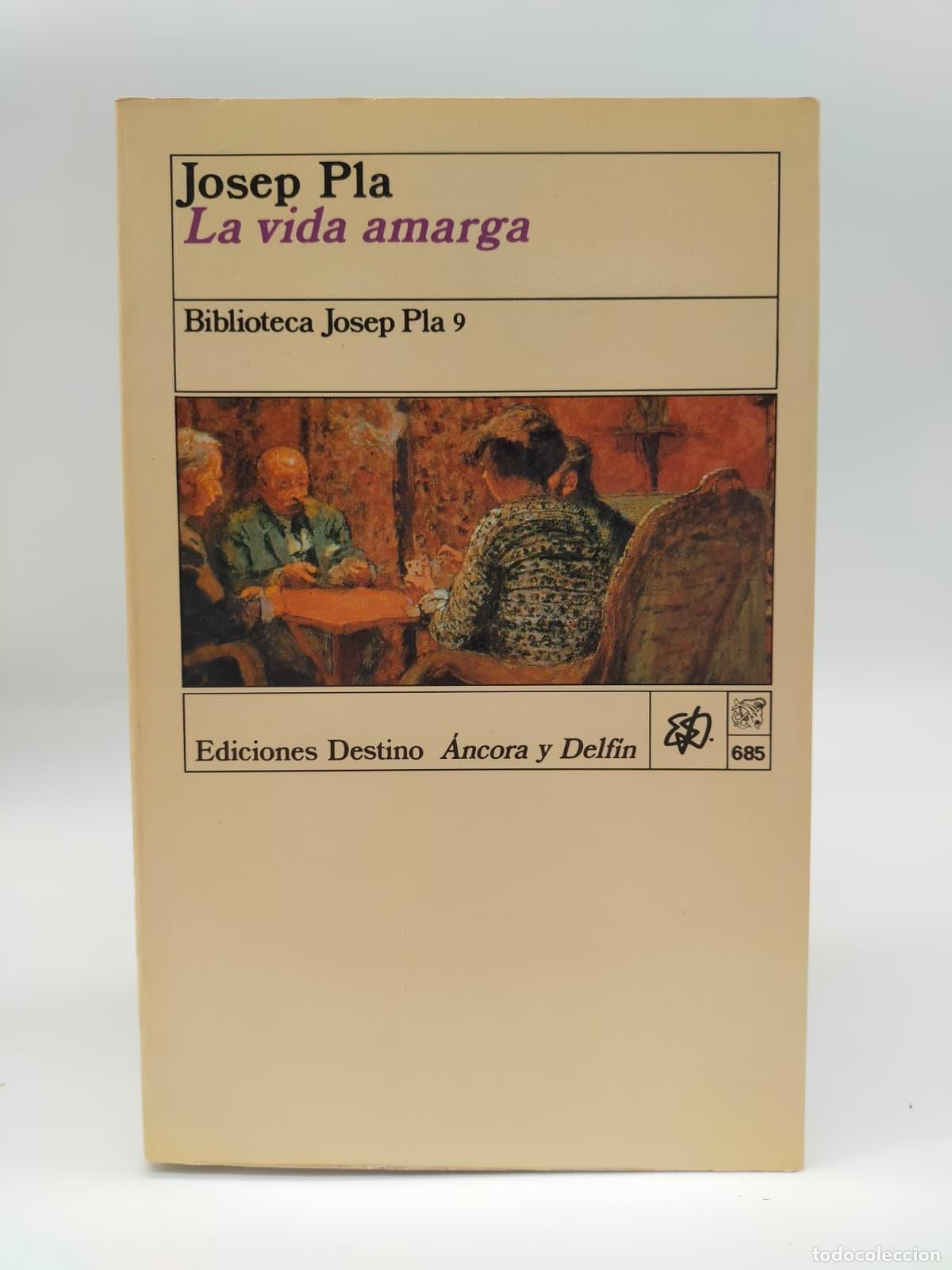 Libros: PLA, Josep. - La vida amarga. - Foto 1