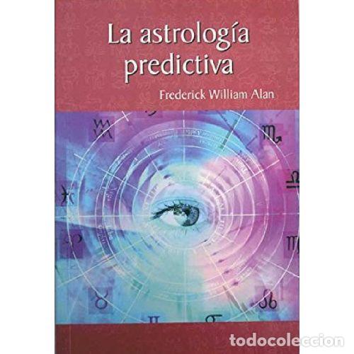 Libros: LA ASTROLOGIA PREDICTIVA - FREDERICK WILLIAM ALAN - Foto 1