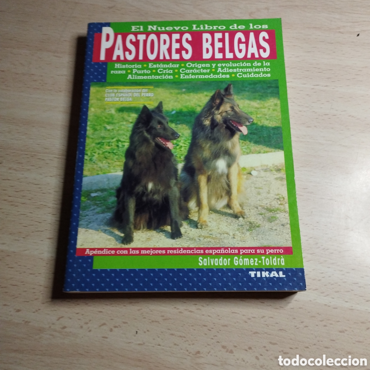 Libros: Pastores Belgas. El nuevo libro de los. Salvador G&oacute;mez - Toldr&aacute;. Tikal