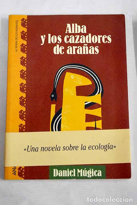 Libros: Alba y los cazadores de ara&ntilde;as.- M&uacute;gica, Daniel - Foto 1