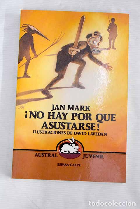 Libros: &iexcl;No hay por que asustarse!.- Mark, Jan - Foto 1