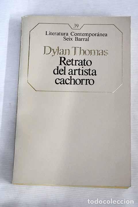 Libros: Retrato del artista cachorro.- Thomas, Dylan - Foto 1