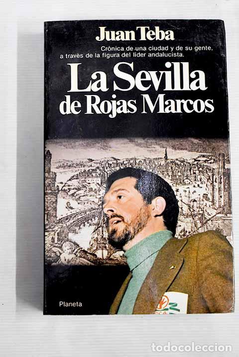 Libros: La Sevilla de Rojas Marcos.- Teba, Juan - Foto 1