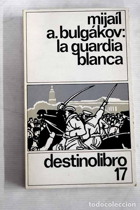 Libros: La guardia blanca: Bulgakov, Mijail A..- Bulgakov, Mijail A. - Foto 1