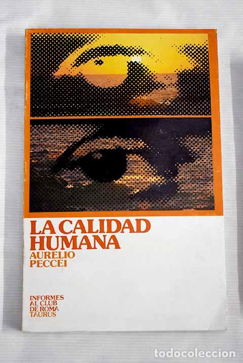Libros: La calidad humana: Peccei, Aurelio.- Peccei, Aurelio - Foto 1