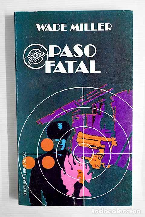 Libros: Paso fatal: Miller, Wade.- Miller, Wade - Foto 1
