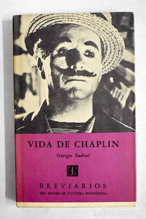 Libros: Vida de Chaplin: Sadoul, Georges.- Sadoul, Georges