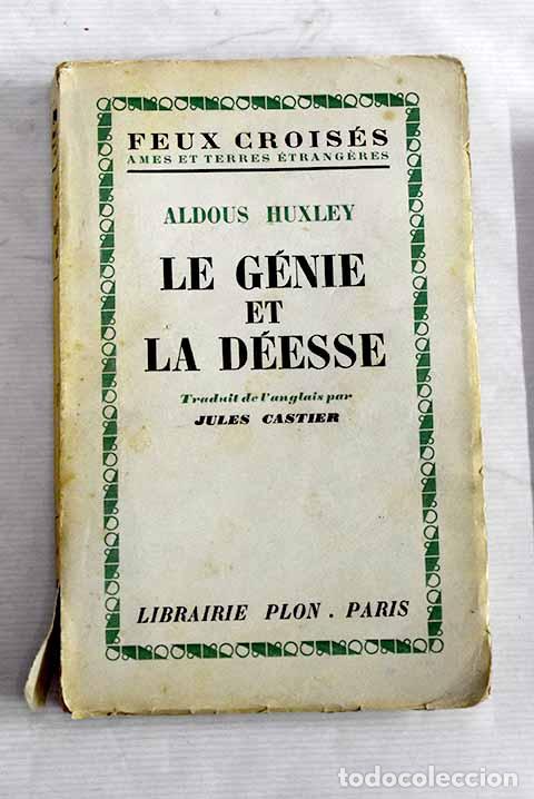 Libros: Le g&eacute;nie et la d&eacute;esse.- Huxley, Aldous - Foto 1