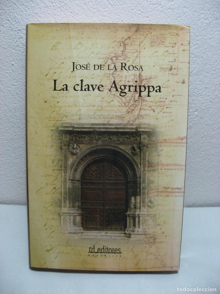 Libros: LA CLAVE AGRIPPA - Jose de la Rosa - Foto 1