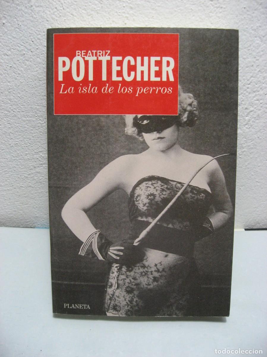 Libros: LA ISLA DE LOS PERROS - Beatriz Pottecher - Foto 1