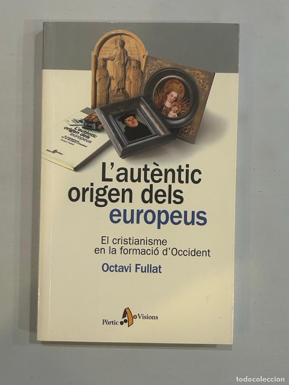 Libros: Octavi Fullat - Laut&egrave;ntic origen dels europeus - Foto 1
