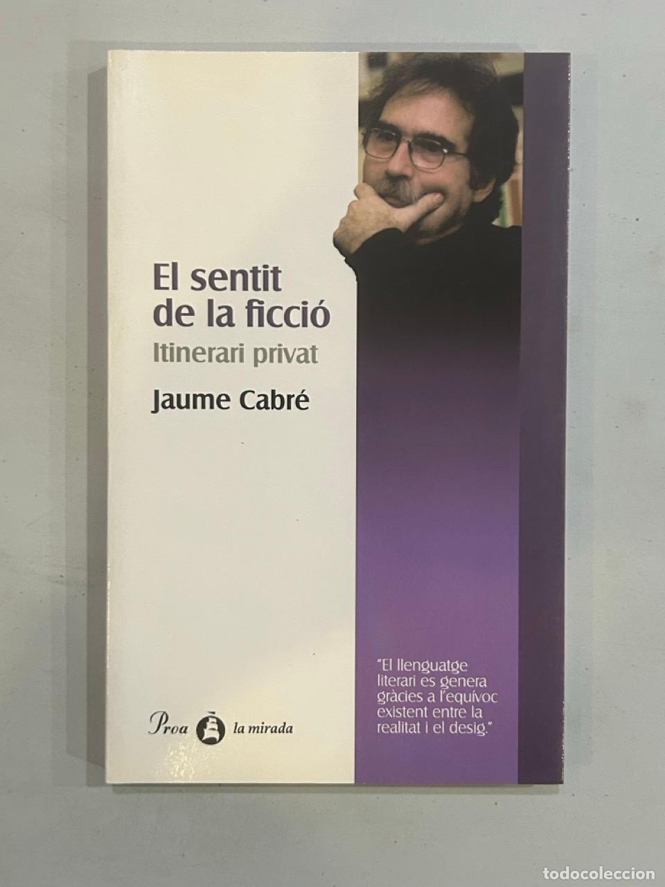 Libros: Jaume Cabr&eacute; - El sentit de la ficci&oacute; - Foto 1