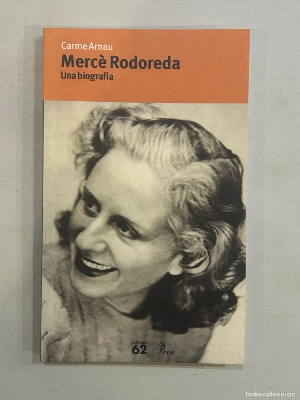 Libros: Carme Arnau - Merc&egrave; Rodoreda. Una biografia - Foto 1