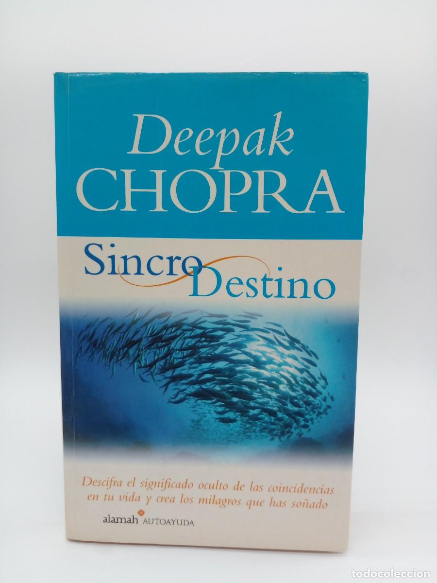 Libros: Deepak Chopra &ndash; SincroDestino &ndash; Primera edici&oacute;n &ndash; 2005 - Foto 1
