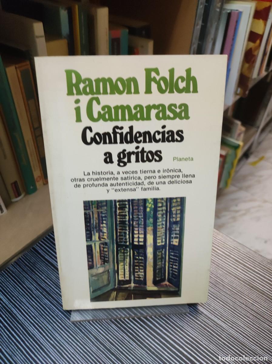 Libros: CONFIDENCIAS A GRITOS RAMON FOLCH I CAMARASA - Foto 1