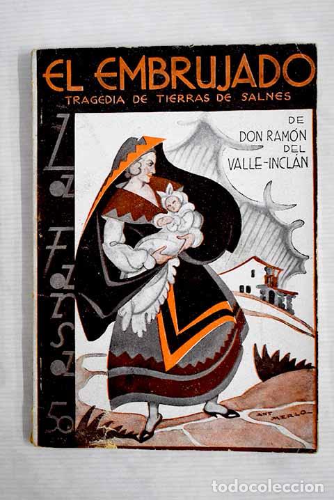 Libros: El embrujado: tragedia de tierras de Salnes, original.- Valle-Incl&aacute;n, Ram&oacute;n del