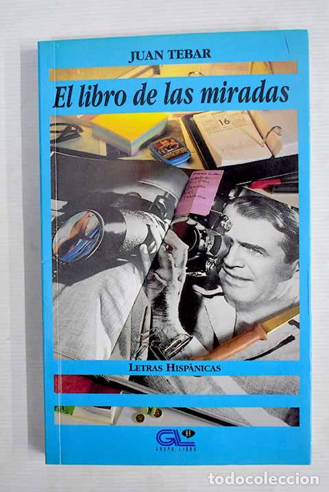 Libros: El libro de las miradas.- T&eacute;bar, Juan - Foto 1