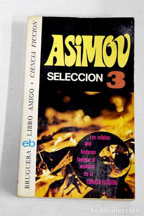 Libros: Selecci&oacute;n, 3: Asimov, Isaac.- Asimov, Isaac - Foto 1
