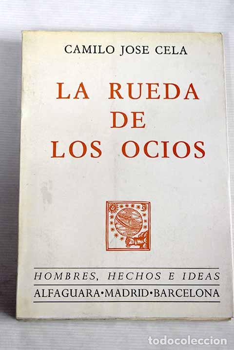 Libros: La rueda de los ocios.- Cela, Camilo Jos&eacute;