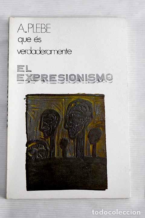Libros: El Expresionismo: Plebe, Armando.- Plebe, Armando - Foto 1