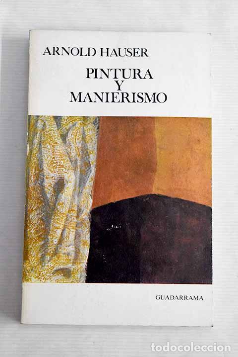Libros: Pintura y manierismo.- Hauser, Arnold - Foto 1