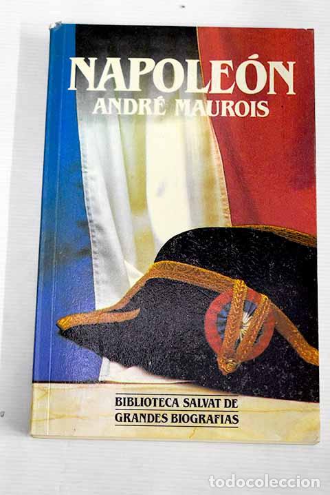 Libros: Napole&oacute;n: Maurois, Andr&eacute;.- Maurois, Andr&eacute; - Foto 1