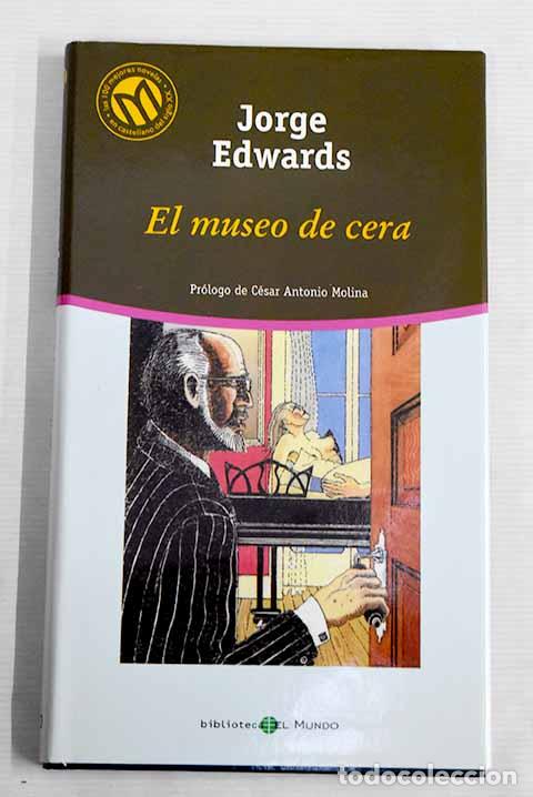Libros: El museo de cera: Edwards, Jorge.- Edwards, Jorge - Foto 1