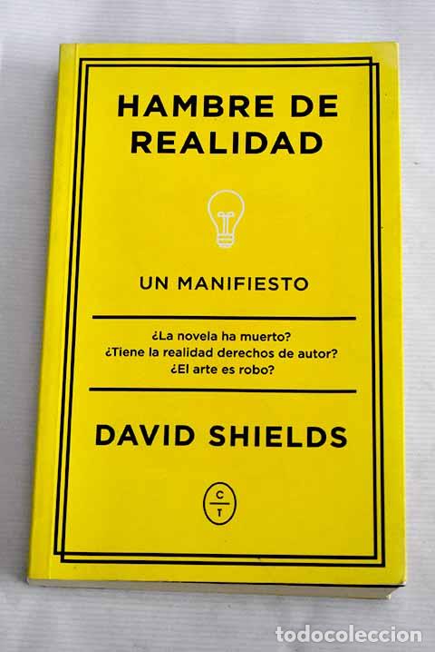 Libros: Hambre de realidad: Un manifiesto.- Shields, David - Foto 1