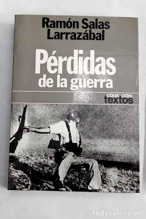 Libros: P&eacute;rdidas de la guerra.- Salas Larraz&aacute;bal, Ram&oacute;n - Foto 1
